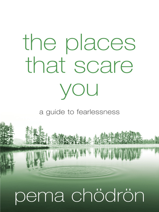 Title details for The Places That Scare You by Pema Chödrön - Available